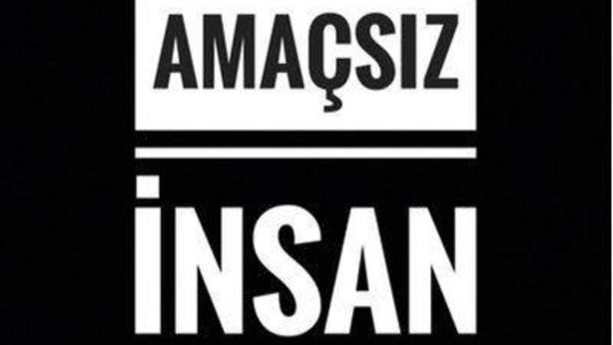 Amaçsız bir insan , ölü bir insanmıdır?
