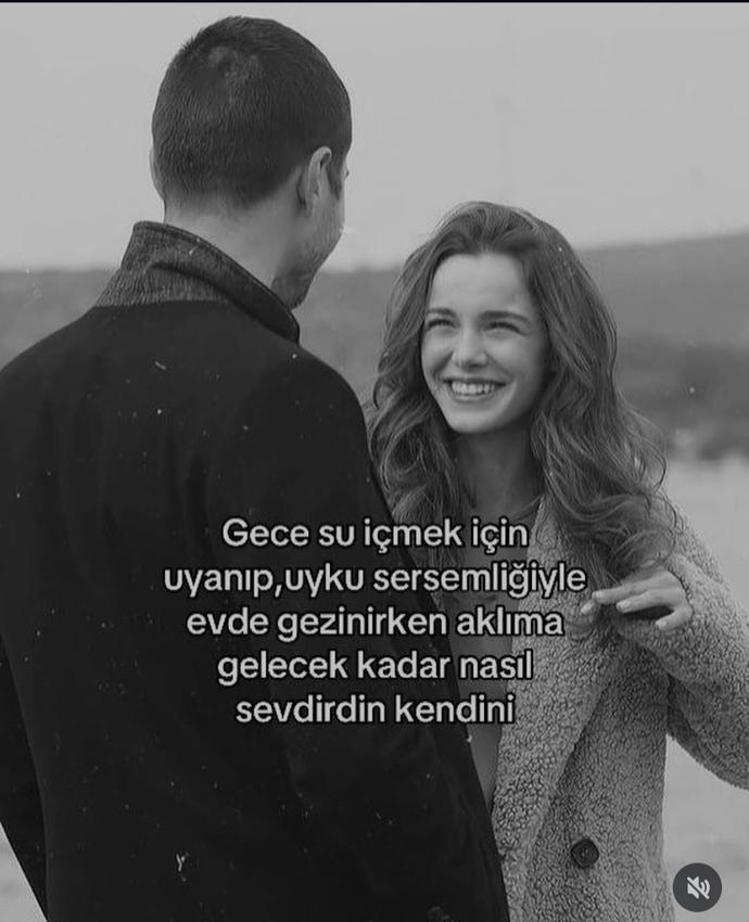 Gece gündüz aklınıza gelen biri var mı?
