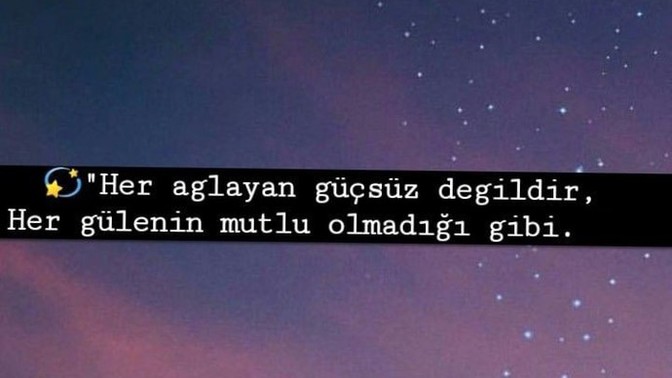Her ağlayan güçsüz müdür sizce?
