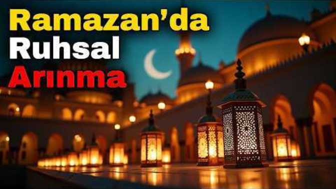 Sıfırlamak ve manevi huzuru bulmak için bir ay Ramazan: Ramazan ayını uyum ve huzur içinde takip ediyor musunuz?