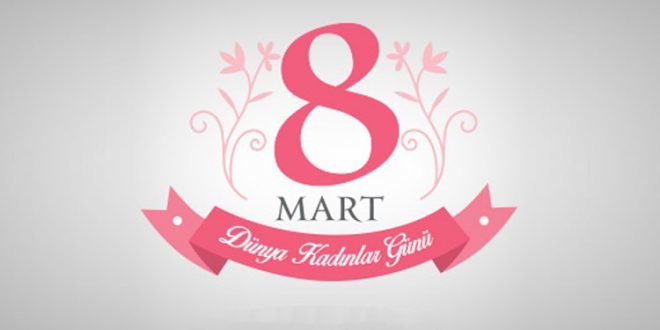 Bugün 8 Mart Dünya Kadınlar Günü! En değer verdiğiniz kadın kim?