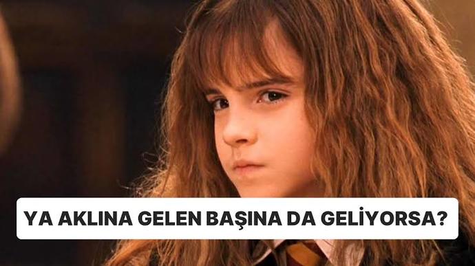Sizin aklınıza gelen ilk şey başıma gelecek olsa bu ne olurdu?