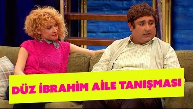 Düz İbrahim Aile Tanışması (Güldür Güldür Show) KızlarSoruyor Bugün de Biraz Gülelim mi?