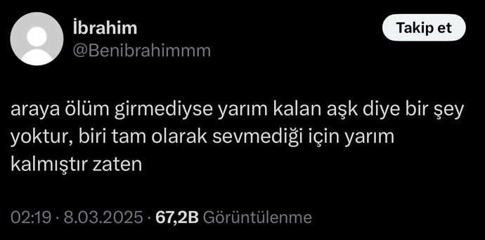 Sizce yarım kalan aşk diye bir şey olabilir mi?