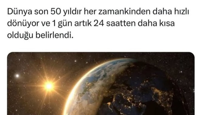 Ölçümlere dünya hızlı dönüyor 🌍 1 gün artık 24 saat değil! Günleriniz hızlı geçiyor mu?