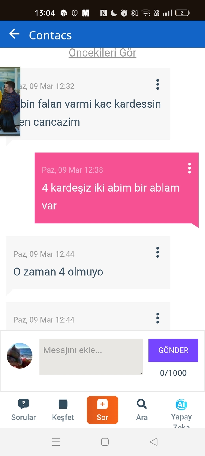 4 kardeşiz 2 abim 2 ablam var diyen biri kac kardeştir?