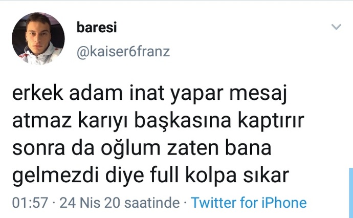 Erkek adam yazma denilince yazmaz mı?