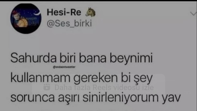 Sahur gerginliği/ mahmurluğu mu iftar bekleyişi mi?