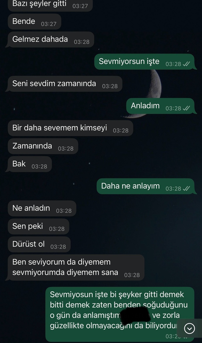 Sevmiyor beni biliyorum ama niye sizce halen benle konuşuyor?
