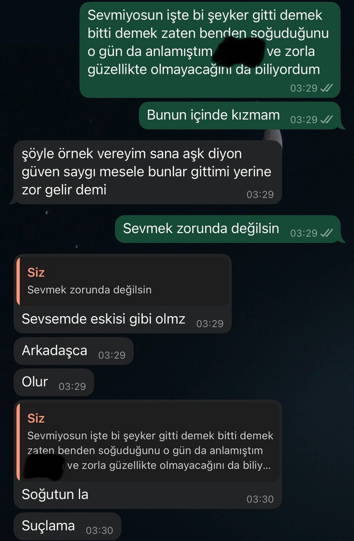 Sevmiyor beni biliyorum ama niye sizce halen benle konuşuyor?