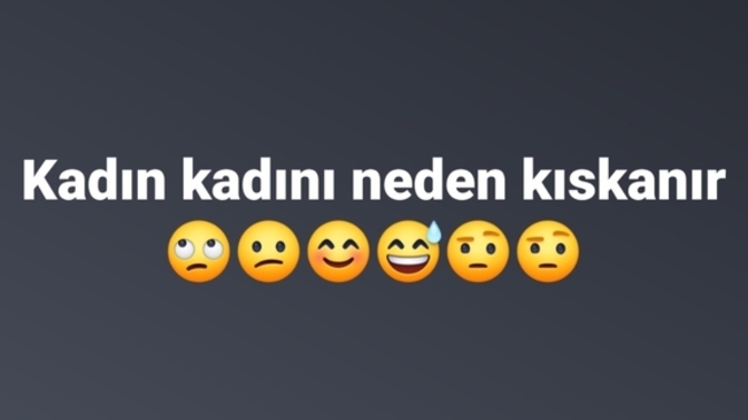Kadın, kadını neden kıskanır?