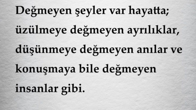 Kimlere değer vermeye değmez?