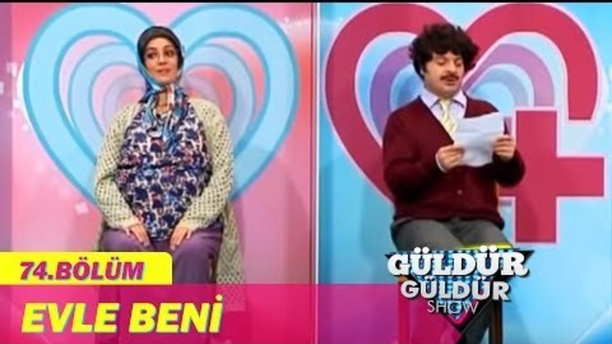 Evle Beni (Güldür Güldür Show) KızlarSoruyor Bugün de Biraz Gülelim mi?