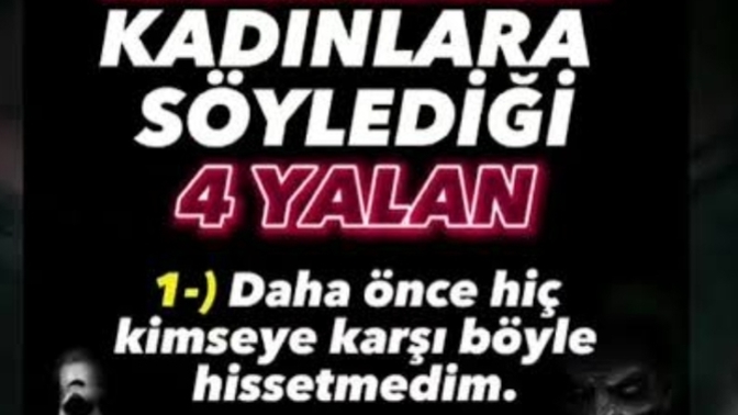 Erkeklerin kadınlara en çok söylediği yalanlar nelerdir?