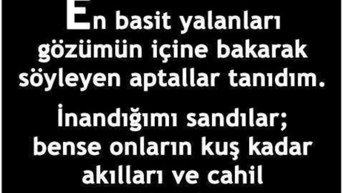 Yalancılara çanak tutan insanlar hakkında ne düşünüyorsunuz?