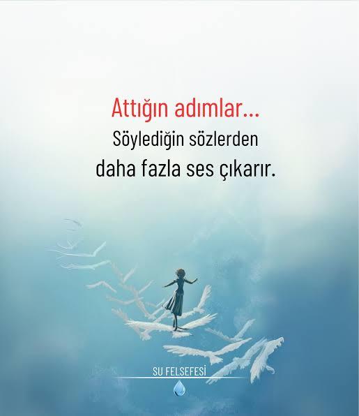 Attığınız adımlar söylediğiniz sözlerden daha fazla ses çıkarır sözüne katılıyor musunuz?