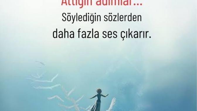 Attığınız adımlar söylediğiniz sözlerden daha fazla ses çıkarır sözüne katılıyor musunuz?