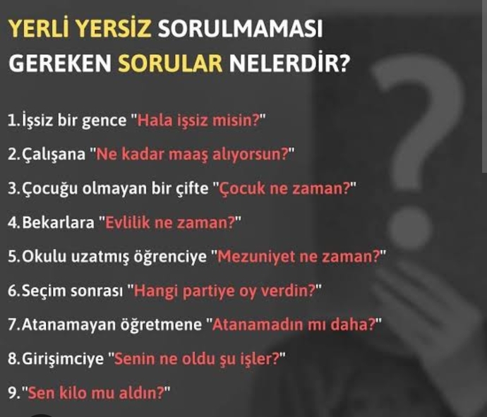 Size sorulmasından hoşlanmadığınız sorular nelerdir?