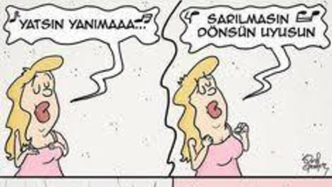 Siz hiç, "Yatsın yanıma sarılmasın dönsün uyusun." dediniz mi. 😃?