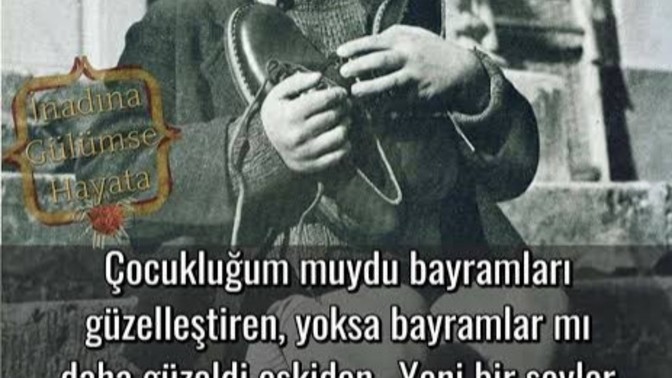 Nerde O Eski Bayramlar diyor musunuz şimdiki Bayramların Sizlerde Kayıp veya etkisi gördüğünüz neler var?