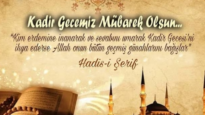 Kadir Geceniz mübarek olsun hayırlı kandiller, bayram geliyor var mı bir eksiğiniz?