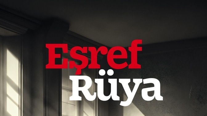 Eşref rüya dizisini nasıl buldunuz güzel mi?
