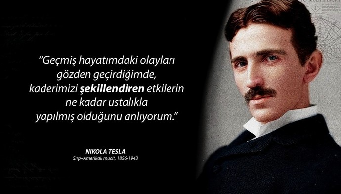 Nikola Teslanın bu sözüne katılıyor musunuz?