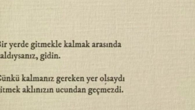 Gitmekle, kalmak arasında kalırsan hangisini seçersin?