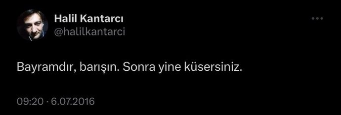 Allah sana rahmet eylesin Halil Kantarcı