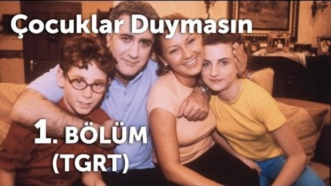 Çocuklar Duymasın'ın ilk bölümünü seyrettiniz mi?