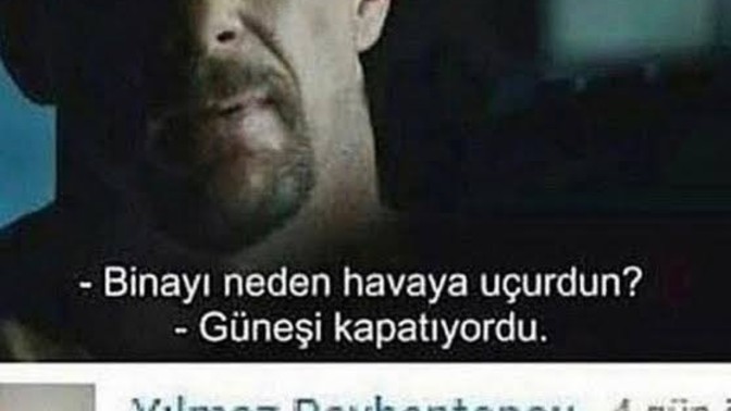 Hatırladığın saçma bir replik var mı?
