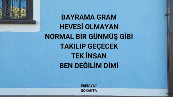 Bayramı sıradan bir gün gibi geçirecek olan sadece ben miyim?