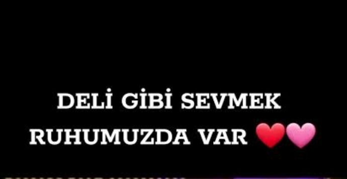 Hiç çılgınlar gibi sevdiniz mi?