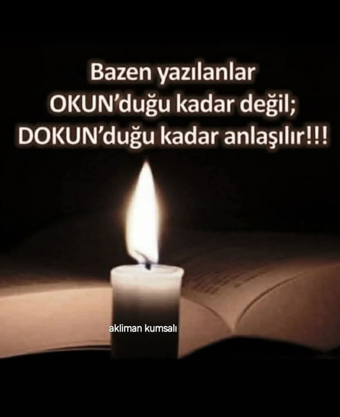 Bazı yazılanları okunsun diye mi yazarsın dokunsun diye mi?