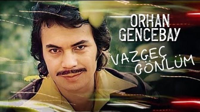 "Vaz Geç Gönlüm" Dediniz mi? Dediğinize Pişman mı Oldunuz mu? Olmadınız mı?