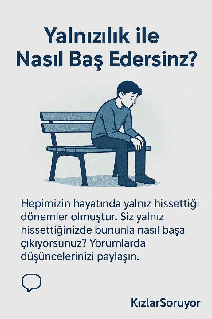 Yalnızlık ile Nasıl Baş Edersiniz?