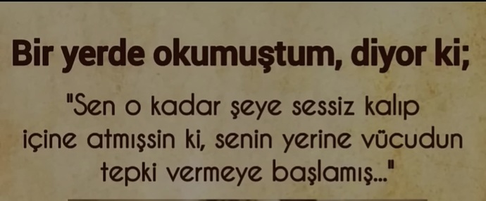 İçinize attıklarınız mı daha fazla yoksa dayanamayıp dışa haykırdıklarınız mı?