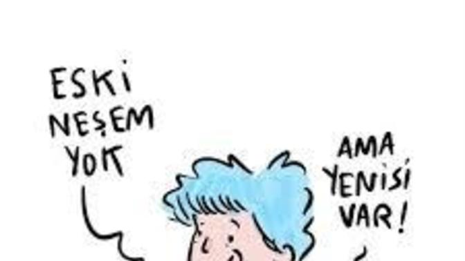 Eski neşeniz var mı yoksa kayıp mı ettiniz?
