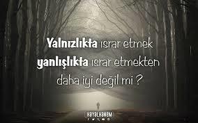 Israrcı birisi misin?