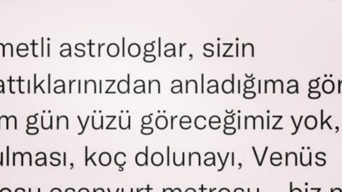 Bi gün yüzü görecekmiyiz acaba?