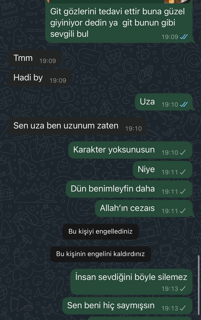 Daha dün beraberdik beni heryerden engelledi bugün😭?