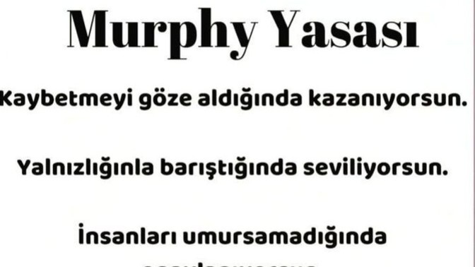 Murphy yasasına inanıyor musunuz?