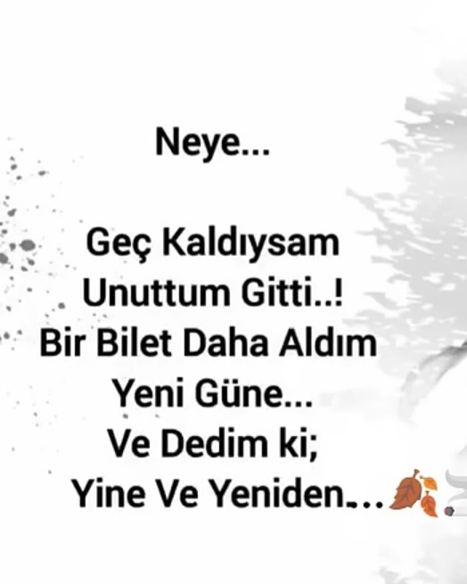 Bu gün de yine ve yeniden diyebildiniz mi?