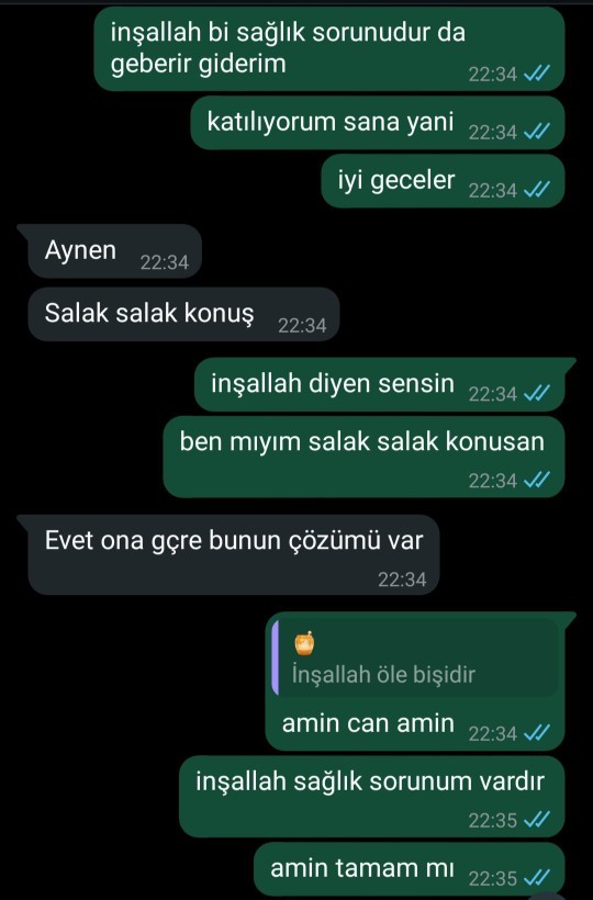 Sevgilim inşallah hastasındır dedi?