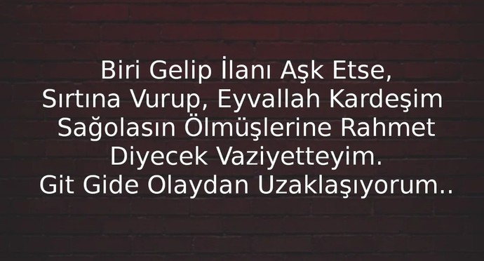 Biri gelip size ilanı aşk etse ne tepki verirsiniz?