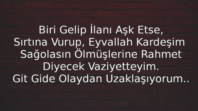Biri gelip size ilanı aşk etse ne tepki verirsiniz?