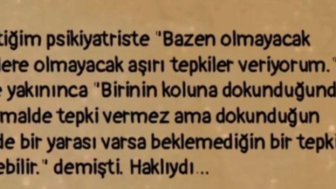Var mı sizin de dokunulmaması gereken yaralarınız?