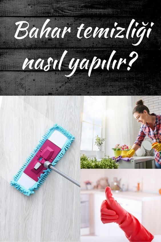 Bahar temizliğine ilk önce nereden başlarsınız?