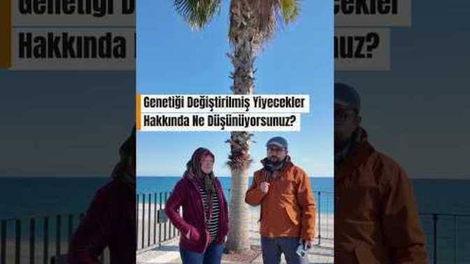 Genetiği Değiştirilmiş Yiyecekler Hakkında Ne Düşünüyorsunuz?