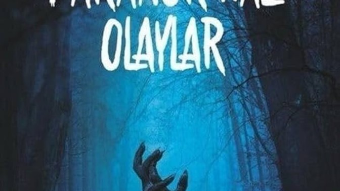 Hiç paranormal bir olay yaşayan var mı kendisi ve yakınından?